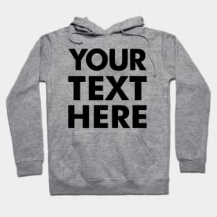 YOUR TEXT HERE [Roufxis -TP] Hoodie